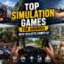 Top Simulation Games For Android With Realistic Gameplay